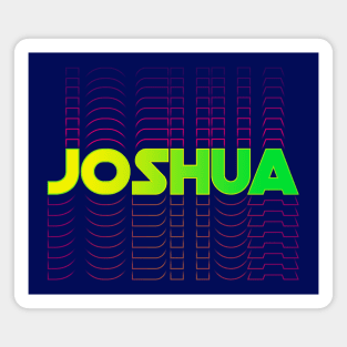 Joshua gift idea for boys men first given name Joshua Magnet